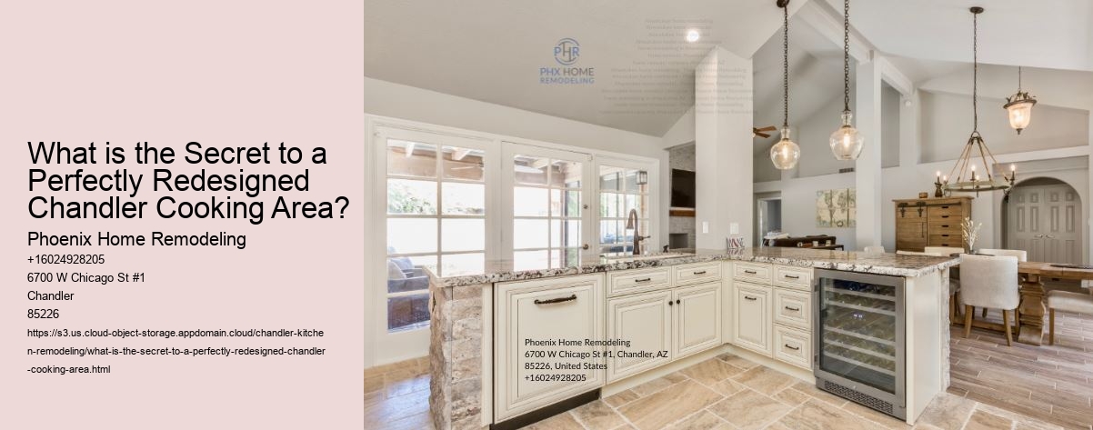 What is the Secret to a Perfectly Redesigned Chandler Cooking Area?