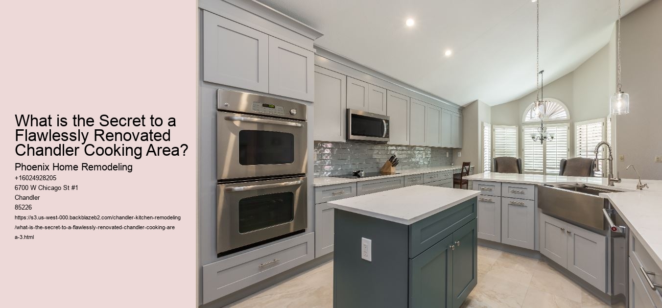 What is the Secret to a Flawlessly Renovated Chandler Cooking Area?