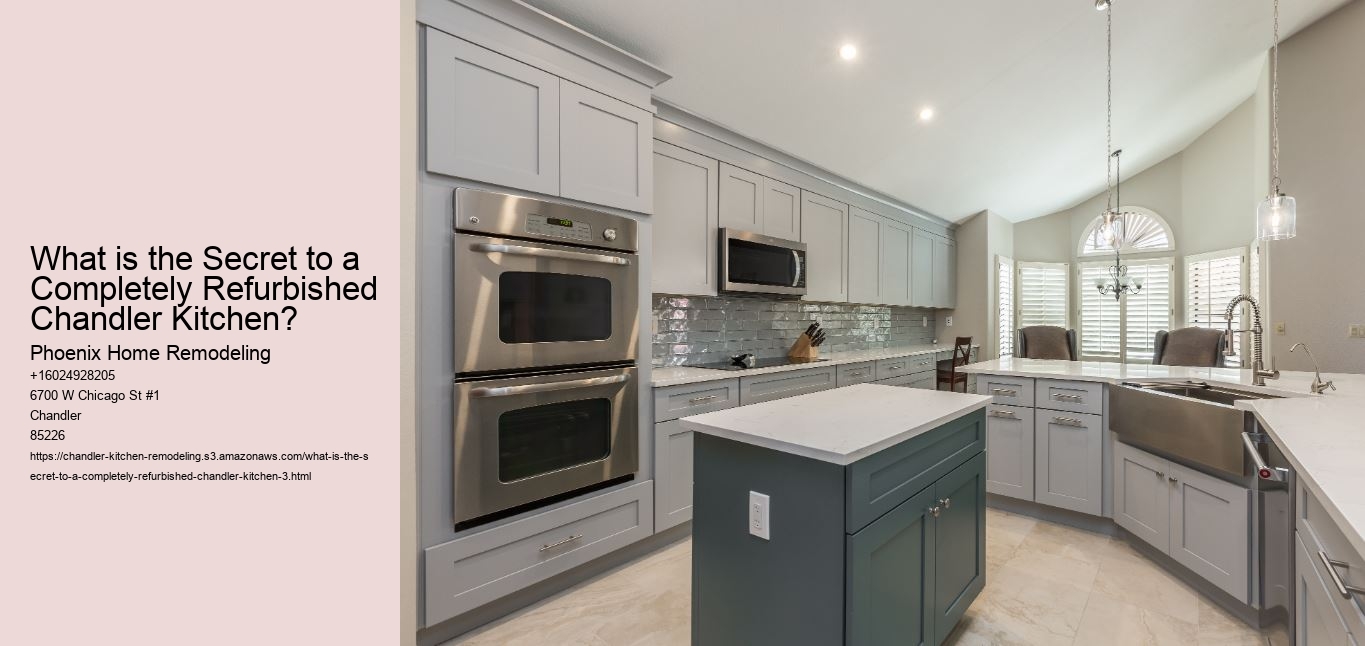 What is the Secret to a Completely Refurbished Chandler Kitchen?