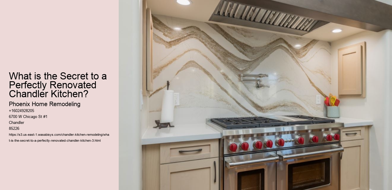 What is the Secret to a Perfectly Renovated Chandler Kitchen?